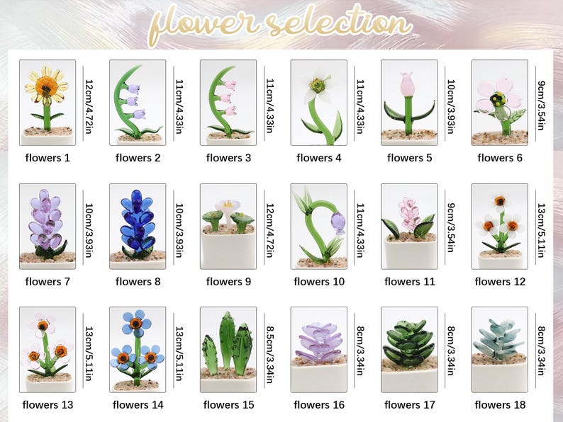 May include: A collection of eighteen miniature glass flower and succulent figurines in small white pots with sand, labeled flowers 1 through 18. Each item displays height measurements ranging from 3.34 inches to 5.11 inches next to the glass plant.