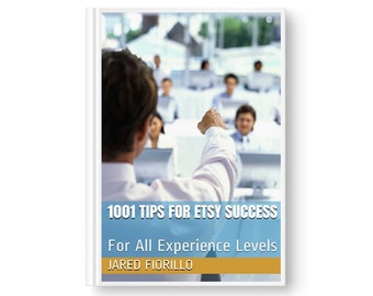 1001 Tips for Etsy Success: For All Experience Levels - eBook - Boost Your Sales!