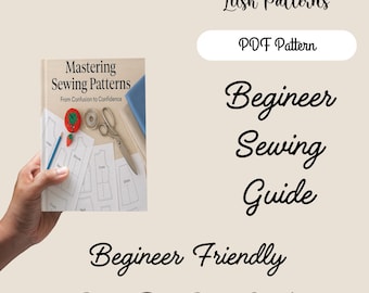 Aprende a coser: Domina los patrones de costura (libro electrónico en PDF) – Guía de costura para principiantes y consejos para leer patrones