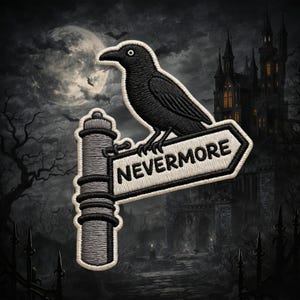 May include: Embroidered patch featuring a black crow perched on a signpost that reads "NEVERMORE" in white lettering. The patch has a white border. The background depicts a spooky scene with a full moon, bats, and a gothic castle.