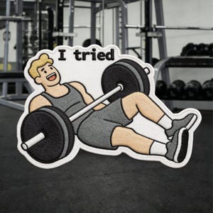 I Tried Patch – Funny Workout Humor for Gym Lovers, Self-Deprecating Design
