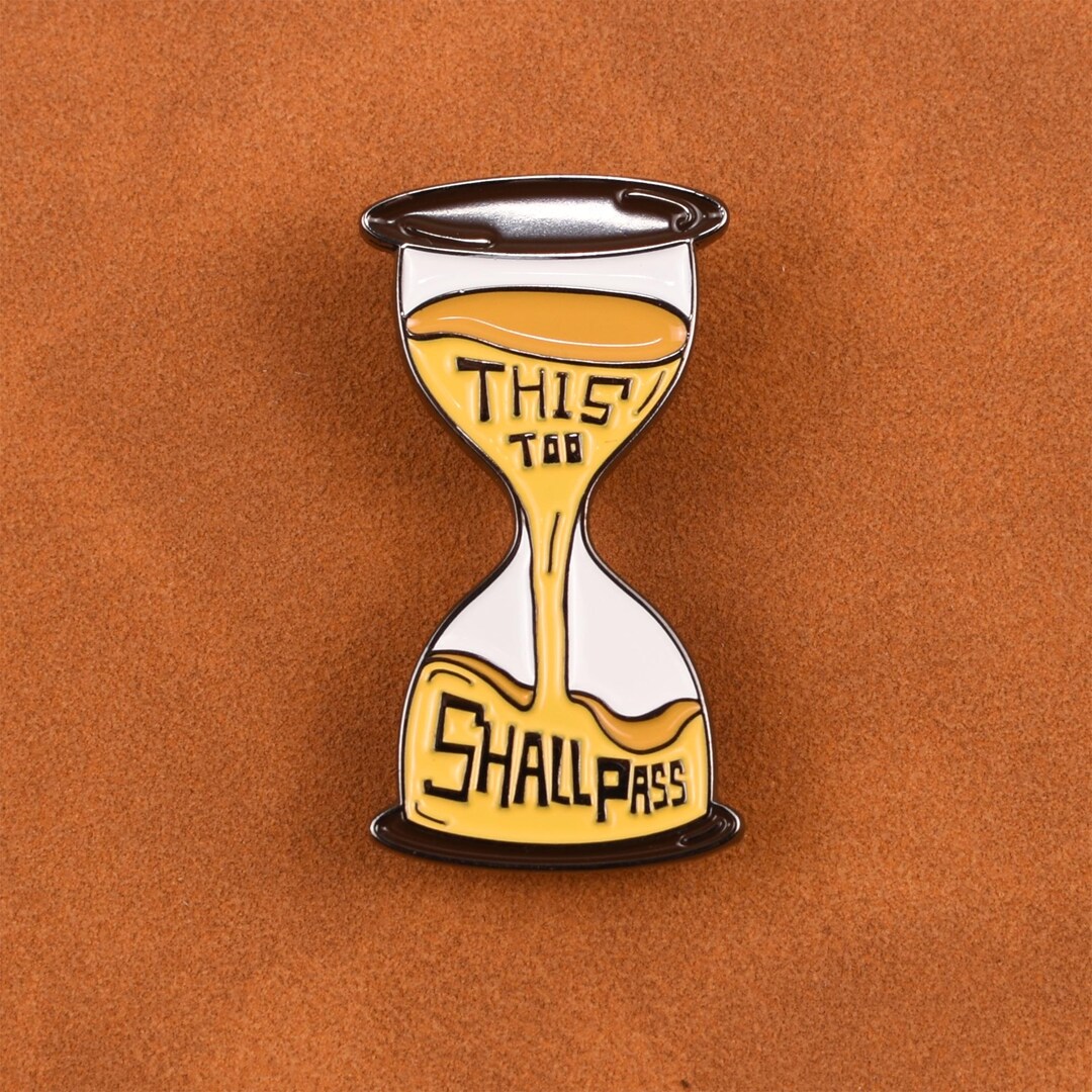 This Too Shall Pass Enamel Pin, Inspirational Cartoon Brooch , Original ...