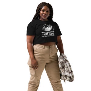 I#39;m Fat I Can Lose Weight You#39;re Stupid | Funny Women#39;s Crop Top | Dark Humour Cat Graphic Tee | Sarcastic Gift for Her | McXine