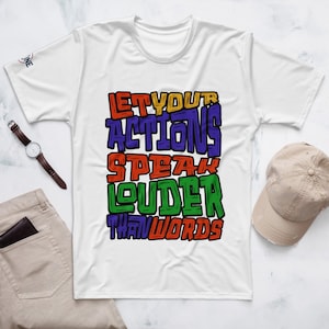 Let Your Actions Speak Louder Than Words T-Shirt | Bold Graffiti Graphic Tee | Motivational Gift | McXinetje