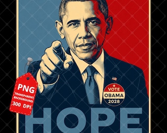 Obama 2028 Digital PNG, Hope Since Rules Don't Exist Anymore (300 DPI)