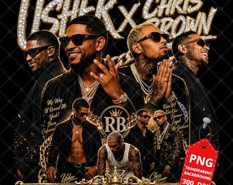 May include: A digital graphic featuring Usher and Chris Brown with diamond-encrusted text reading Usher X Chris Brown and Raymond & Brown. The design includes multiple portraits of the artists, gold chains, crowns, and song titles on a black background.