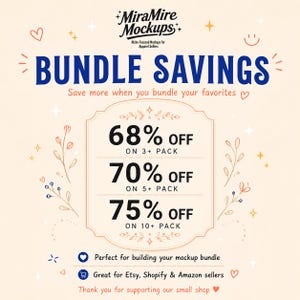 May include: A promotional graphic with a cream background featuring the text MiraMire Mockups, BUNDLE SAVINGS, and Save more when you bundle your favorites. It lists 68% OFF ON 3+ PACK, 70% OFF ON 5+ PACK, and 75% OFF ON 10+ PACK with floral accents.