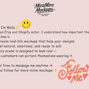 May include: A light pink background with text and graphics. The text says "MiraMire Mockups" and "Hi, I'm Bella" with a smiley face. The words "Follow Me" are in a cursive font.