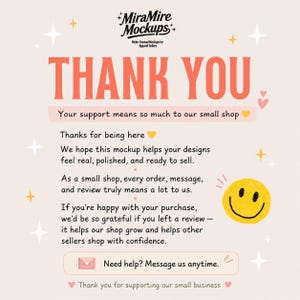 May include: A thank you card with a light pink background featuring the text MiraMire Mockups, Niche-Focused Mockups for Apparel Sellers, THANK YOU, and a message about shop support. It includes a yellow smiley face, stars, and hearts.