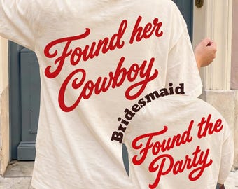 Found Her Cowboy Bride Shirt | Custom Comfort Colors® Western Tee | Bridal Party Gift