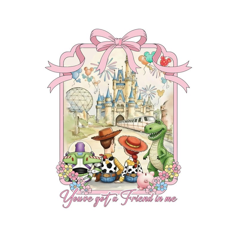 Op de afbeelding: Waterverfillustratie met Toy Story-personages Woody, Jessie, Buzz Lightyear, Rex en Hamm, met het kasteel van Assepoester op de achtergrond. De afbeelding is omlijst met een roze lint en de tekst "You've got a Friend in Me".
