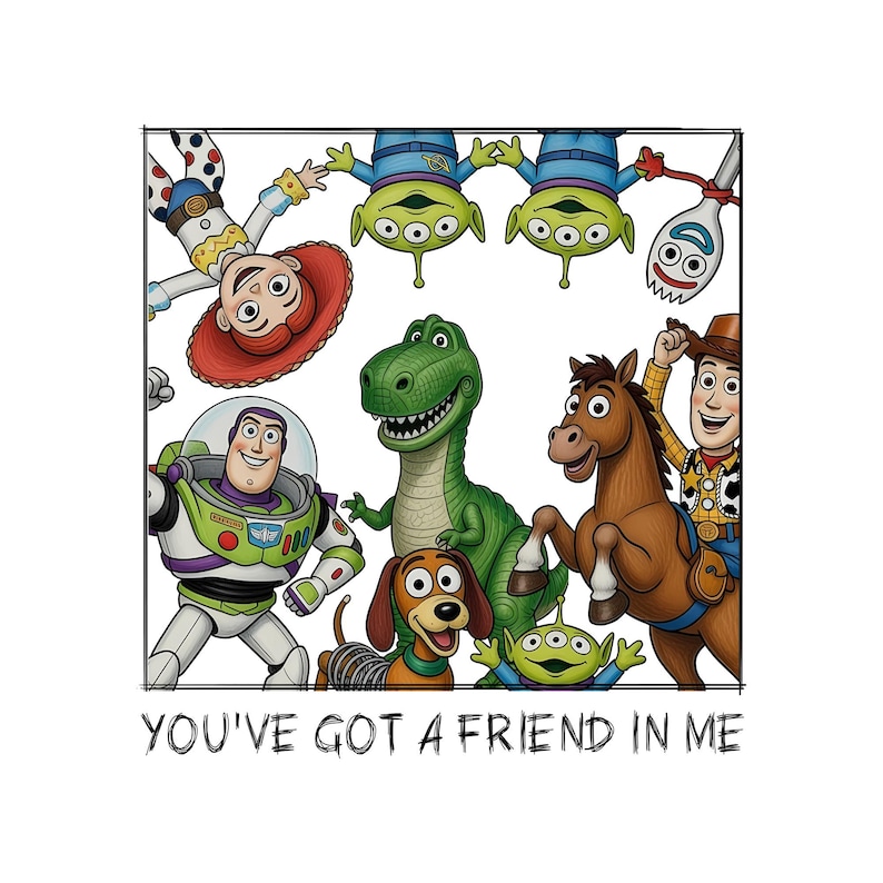 May include: A colorful illustration featuring characters from the animated film Toy Story. The image includes Buzz Lightyear, Woody, Jessie, Rex, Slinky Dog, Bullseye, the Aliens, and Forky. The text "YOU'VE GOT A FRIEND IN ME" is at the bottom.