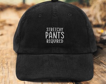 Retro Trucker Hat | Stretchy Pants Required | Vintage Corduroy Cap (Embroidery)