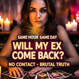 Same Hour Ex Return Tarot Reading, Brutal Truth, Relationship Clarity