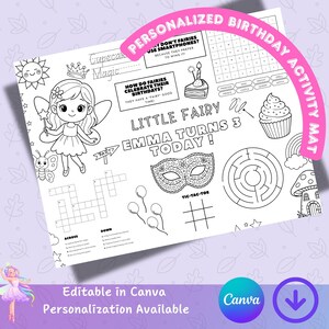 May include: A personalized birthday activity mat with a fairy theme. The black and white design includes a fairy illustration, a maze, a crossword puzzle, and the text "Emma Turns 3 Today!" The mat is editable in Canva.
