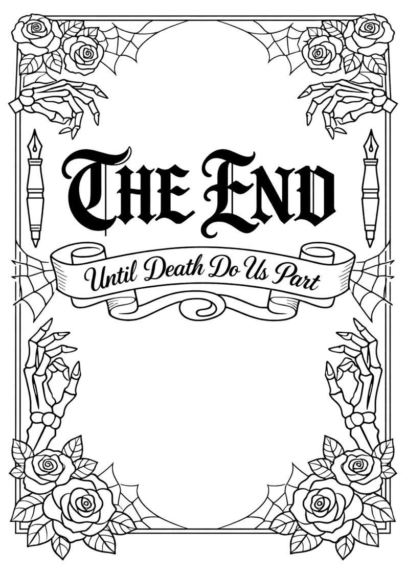 A gothic Valentine coloring book end page featuring skeleton hands, roses, candles, and ornate borders with the phrase “The End – Until Death Do Us Part” in dark romantic style.
