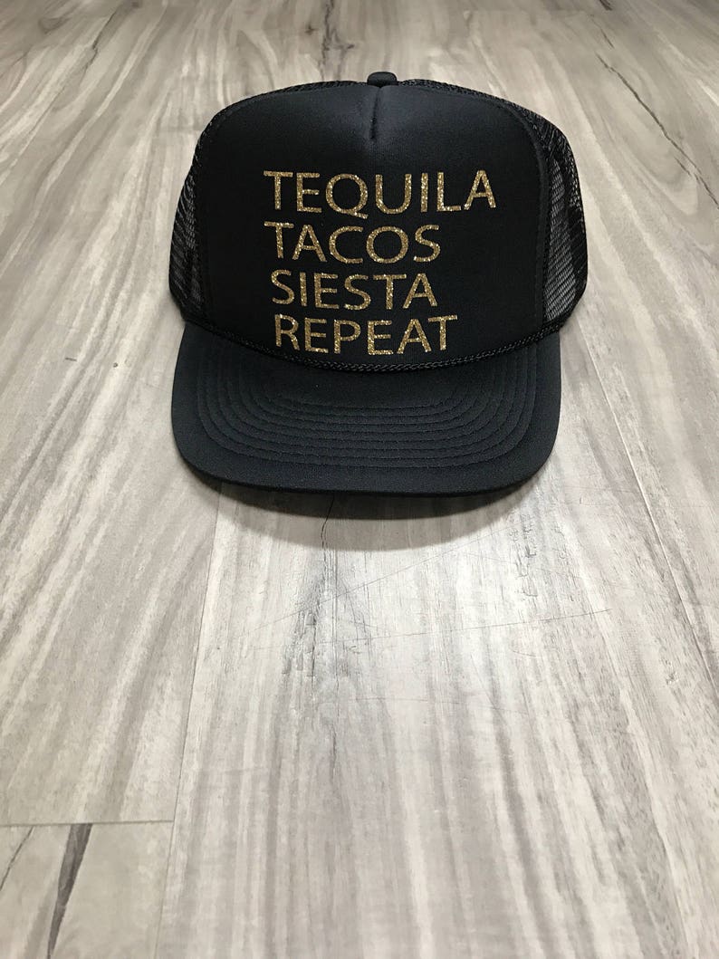 Tequila Tacos Siesta Repeat Trucker Hat Champagne Trucker Hat Etsy