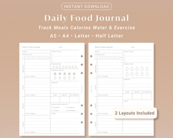 May include: A beige printable daily food journal with two layouts. The journal includes sections to track meals, calories, water intake, and exercise. Text on the journal reads "Daily Food Journal" and "Track Meals Calories Water & Exercise". The journal is available in A5, A4, Letter, and Half Letter sizes.