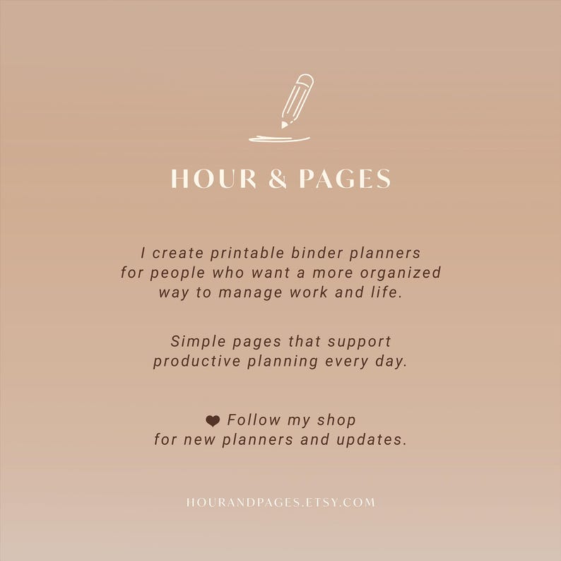 May include: A digital graphic with the text "HOUR & PAGES" and a pencil icon. The text describes printable binder planners for organized work and life, with simple pages for productive planning. The shop encourages followers for updates.