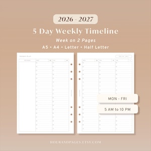 May include: A 2026-2027 5-day weekly timeline planner insert for A5, A4, Letter, and Half Letter sizes. The white pages feature a Monday through Friday schedule from 5 AM to 10 PM, organized across two pages with punch holes for binding.