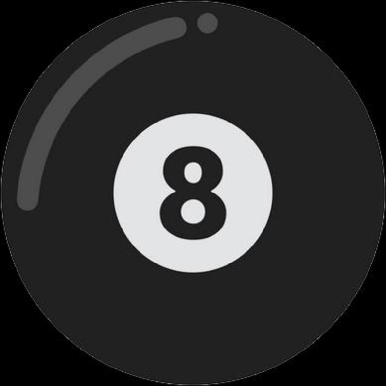 May include: A black billiard ball with a white circle featuring the number 8 in the center. The ball has a glossy finish and a curved highlight on the upper left side, set against a black background.