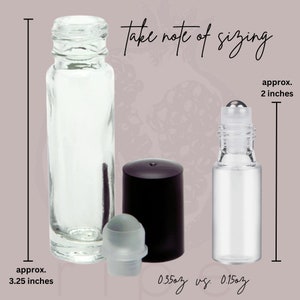 May include: Clear glass essential oil bottles with black caps and rollerball tops. The larger bottle is approx. 3.25 inches tall, and the smaller is approx. 2 inches. The text reads "take note of sizing" and "0.35oz vs. 0.15oz".
