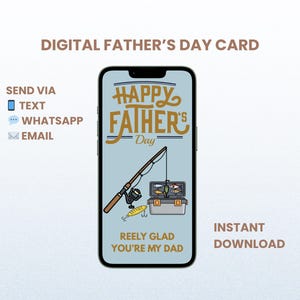 Puede incluir: Una tarjeta digital del Día del Padre que se muestra en un teléfono inteligente. La tarjeta presenta un tema de pesca con una caña de pescar, una caja de aparejos y el texto "Happy Father's Day". También se incluye el mensaje "Reely Glad You're My Dad". Descarga instantánea.