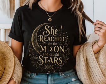 Moon and Stars Shirt: Celestial Quote Tee Witchy Gift | Moon Phase T Shirt | Mystic Spiritual Gift for Astrology Lover | Wiccan Apparel