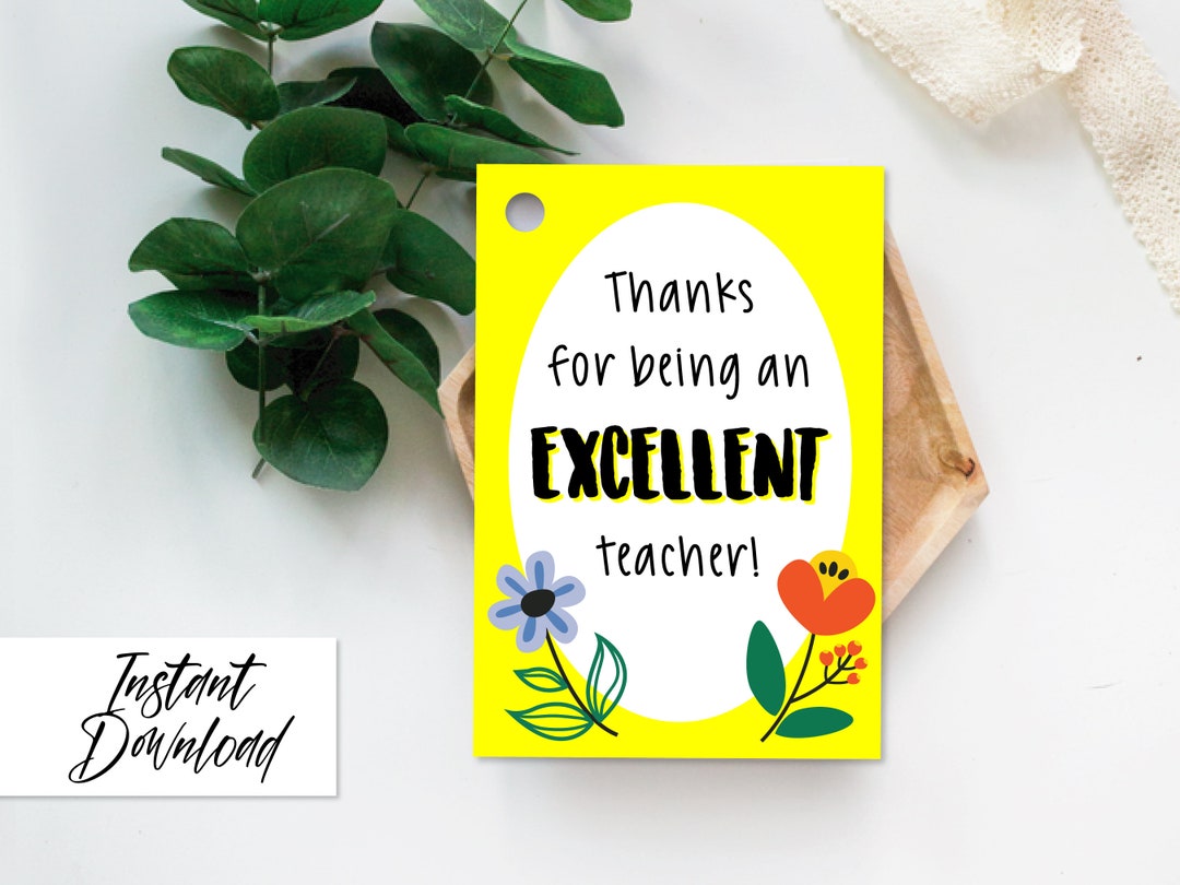 Excellent Tag Teacher Thank You Printable Tag, Graduation Gift, Excellent Teacher ...