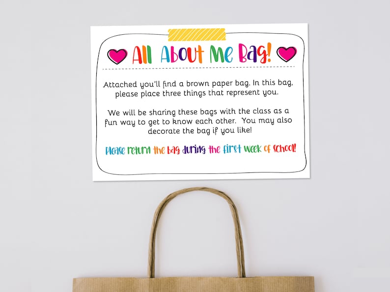 May include: A white card with a colourful title "All About Me Bag!" and instructions for a classroom activity. The card says to place three items in a brown paper bag that represent the student. The card also says to return the bag during the first week of school.