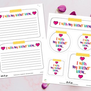May include: Printable "I wish my teacher knew..." cards and note paper with colorful hearts and rainbow text. The cards are designed for students to write messages of appreciation for their teachers.