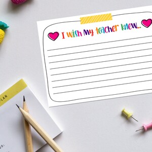 May include: Printable worksheet with the text "I wish my teacher knew..." and lined space for writing. The worksheet is decorated with hearts and a yellow tape.