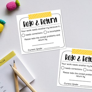 May include: Two white cards with black text and yellow tape that say "Redo & Return". The cards have checkboxes for "needs corrections" and "is incomplete". The text also says "Please redo the circled problems and return by" and "Current Grade:".