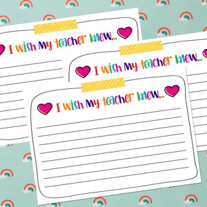 May include: Three printable cards with a colorful heart and the text "I wish my teacher knew..." on each card. The cards are designed for students to write messages to their teachers.