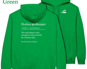 Hockey goalkeeper funny definition hoodie - crazy GK