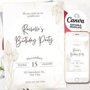 Peut inclure: Une invitation blanche avec des accents floraux dorés et le texte "Rachelle's Birthday Party". L'invitation comprend la date, l'heure et le lieu. Un smartphone affiche le même design. Un modèle modifiable Canva est également affiché.