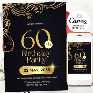 Peut inclure: Une invitation d'anniversaire de 60 ans noire et dorée avec le texte "You are invited to 60th Birthday Party" et la date "02 MAY, 2035". Un smartphone affiche l'invitation. Le modèle modifiable Canva est également affiché.