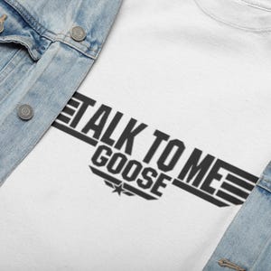 Talk To Me Goose T-Shirt | Aviator Wings Top Gun Inspired