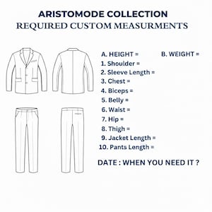 May include: Diagram showing custom suit measurements. The image features outlines of a jacket and trousers, alongside a list of required measurements including shoulder, chest, and waist. Text at the top reads "ARISTOMODE COLLECTION REQUIRED CUSTOM MEASURMENTS."