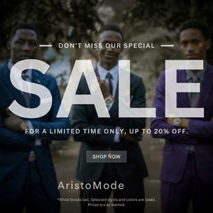 May include: An advert showing three men in suits, with the word "SALE" in large white letters. The text "DON'T MISS OUR SPECIAL" and "FOR A LIMITED TIME ONLY, UP TO 20% OFF" are also visible. The brand name "AristoMode" is displayed.