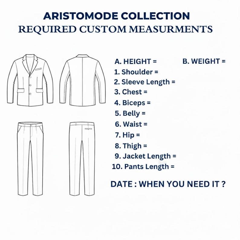 May include: Diagram illustrating custom suit measurements. Text reads "ARISTOMODE COLLECTION REQUIRED CUSTOM MEASURMENTS". Includes labeled diagrams of a suit jacket and pants, with a list of measurements needed: shoulder, chest, biceps, waist, hip, thigh, jacket and pants length.