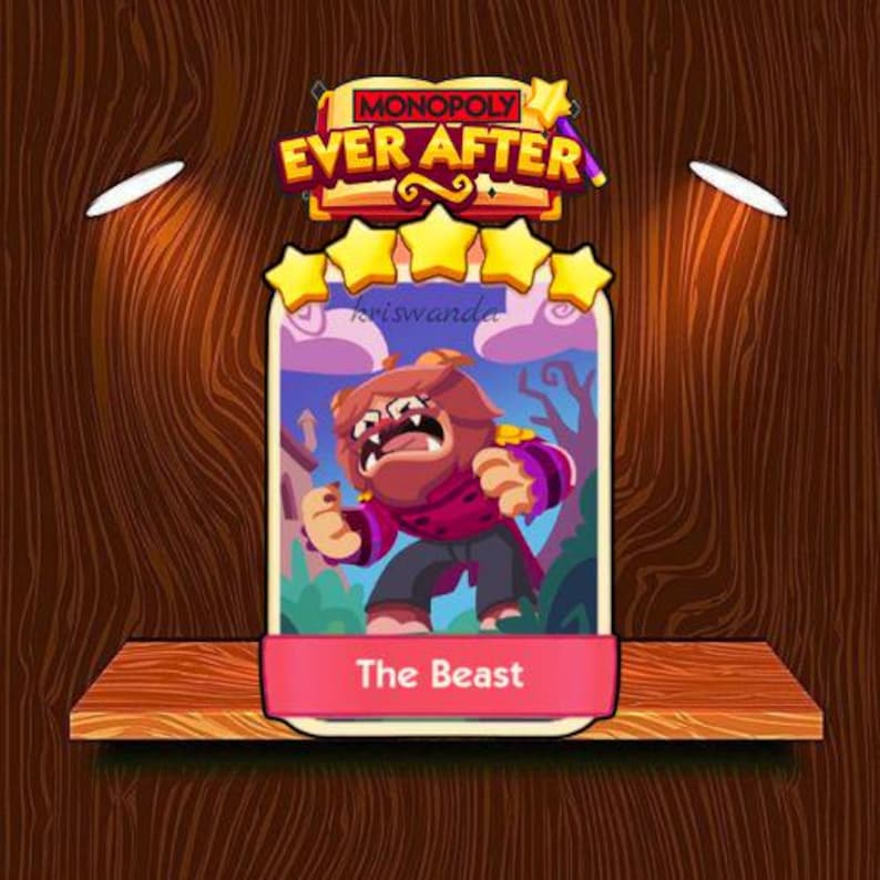 May include: A Monopoly Ever After game card featuring The Beast character. The card has a pink banner with the text "The Beast" and a cartoon illustration of the character. The card is set against a wooden background.