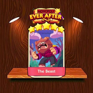 May include: A Monopoly Ever After game card featuring The Beast character. The card has a pink banner with the text "The Beast" and a cartoon illustration of the character. The card is set against a wooden background.