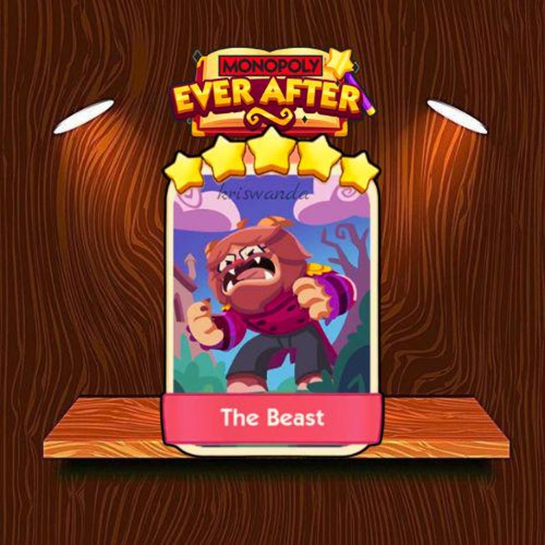 May include: A Monopoly Ever After game card featuring The Beast character. The card has a pink banner with the text "The Beast" and a cartoon illustration of the character. The card is set against a wooden background.
