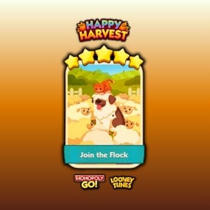 Puede incluir: Una tarjeta de juego rectangular titulada Happy Harvest con una ilustración de dibujos animados de un perro blanco y marrón con un pequeño gato naranja en la cabeza, rodeado por un rebaño de ovejas. El texto dice Join the Flock, Monopoly Go y Looney Tunes.
