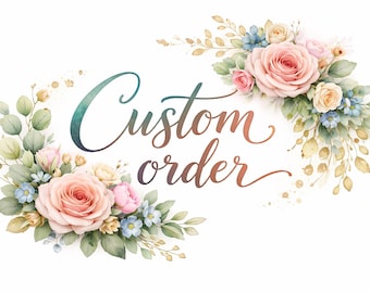 Custom order