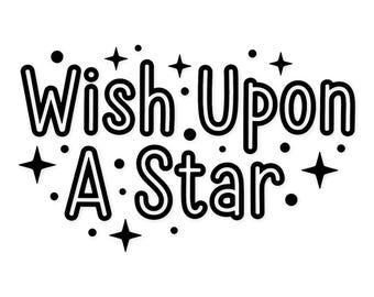 May include: Black and white graphic with the words "Wish Upon A Star" in a bold, outlined font. The design includes star shapes and small dots scattered around the text, creating a whimsical and dreamy aesthetic.