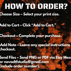 May include: A black and orange graphic with the text "HOW TO ORDER?" and numbered steps: Choose Size, Add to Cart, Checkout, Add Note, and Send Files. The instructions are in white text against a textured background.