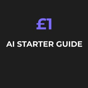 Könnte beinhalten: Schwarzer Hintergrund mit dem weißen Text "AI STARTER GUIDE". Darüber ein violettes £1-Symbol, das einen Preis von einem Pfund Sterling anzeigt.