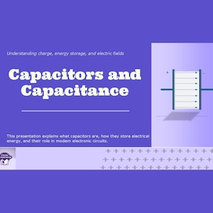 Puede incluir: Una diapositiva de presentación púrpura con el título "Capacitors and Capacitance" en blanco. Incluye un diagrama de un condensador y texto que explica su función en los circuitos eléctricos.